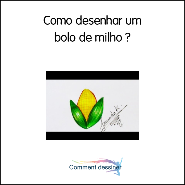 Como desenhar um bolo de milho